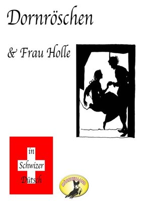 cover image of Märchen in Schwizer Dütsch, Dornröschen & Frau Holle